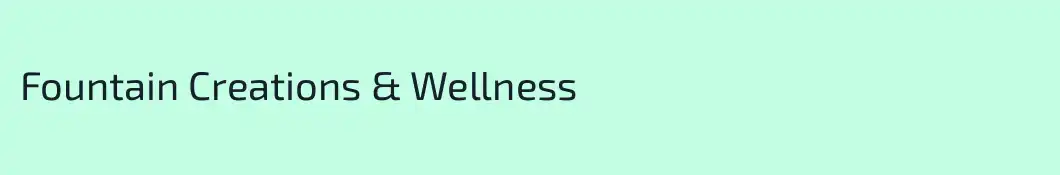 Fountain Creations & Wellness